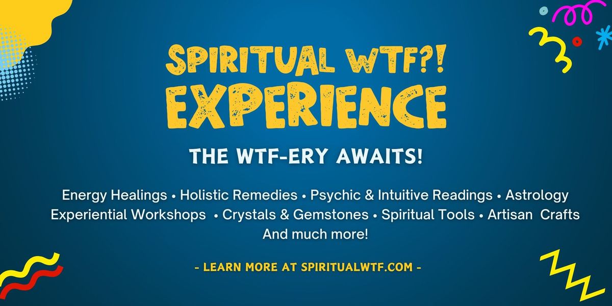 Spiritual WTF?! Experience