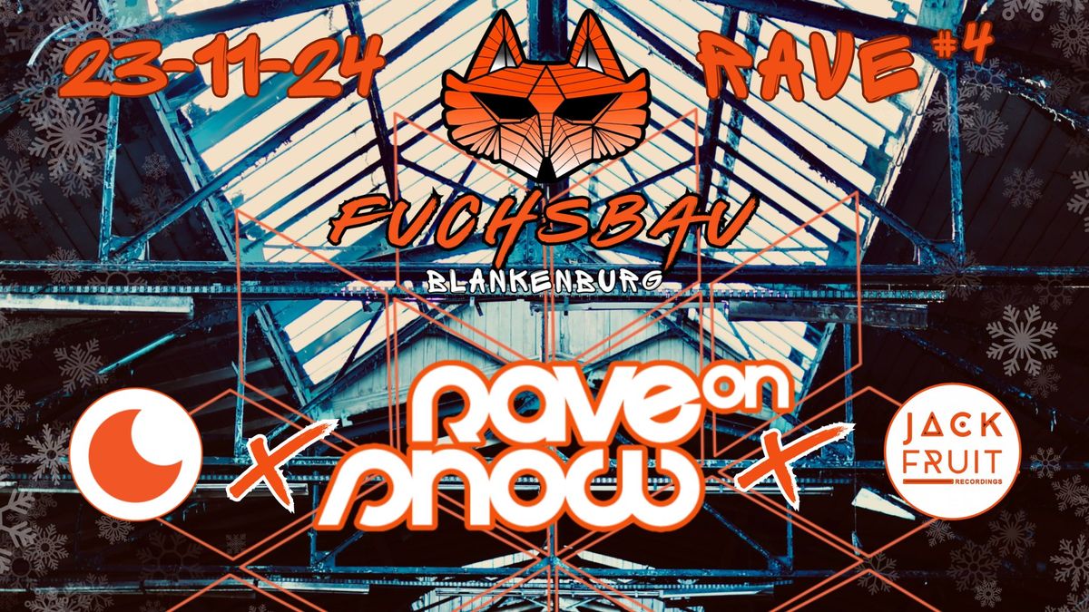 Fuchsbau Blankenburg Rave#4 x Rave On Snow x Jackfruit \/w Pappenheimer \/ Dompe u.v.m.