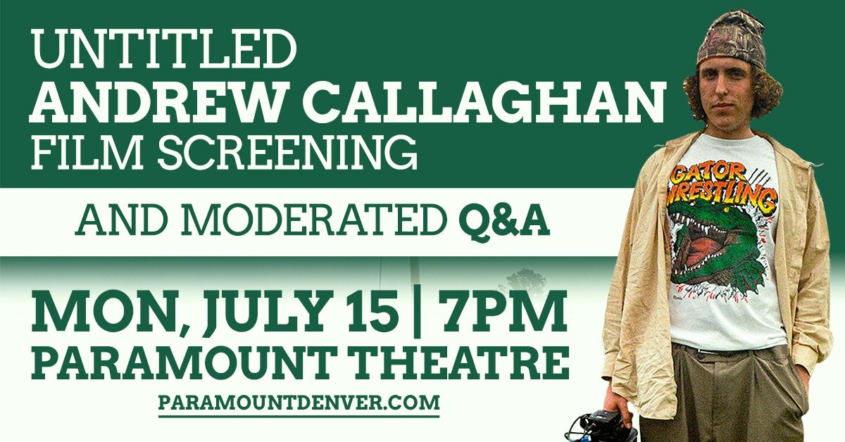 Untitled Andrew Callaghan Film Screening and Moderated Q&A