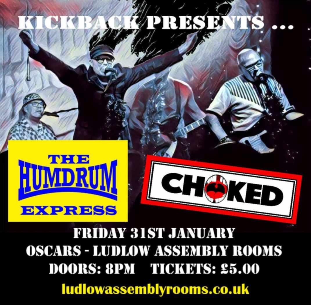 KICKBACK presents THE HUMDRUM EXPRESS and CHOKED at Ludlow Assembly Rooms