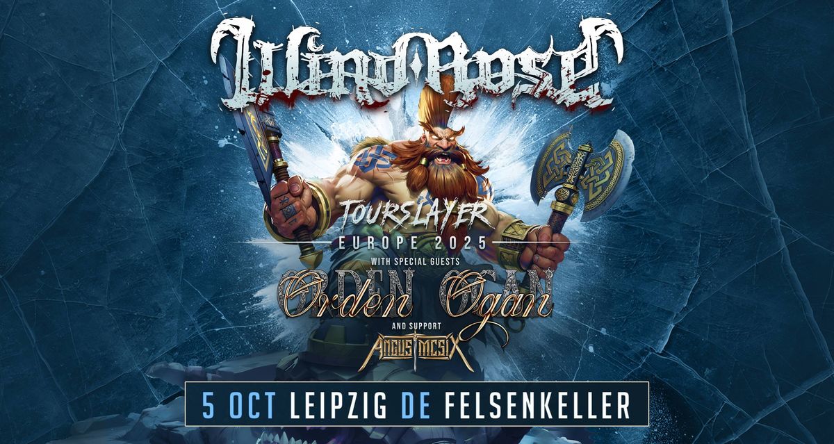 WIND ROSE  \u2013 \u201eTOURSLAYER\u201c Europe Tour 2025 + Orden Ogan +  Angus McSix | Felsenkeller Leipzig