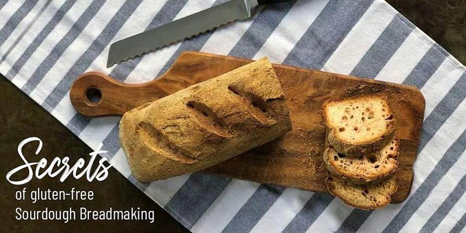 SECRETS of Gluten Free Sourdough Bread Making Class