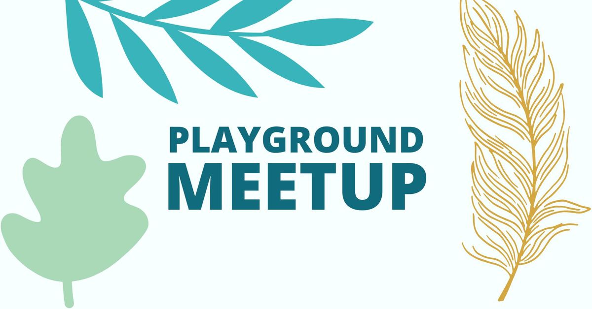 Playground Meetup