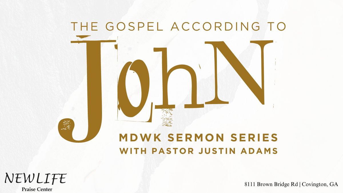 MDWK Series with Pastor Justin Adams NEW LIFE Praise Center