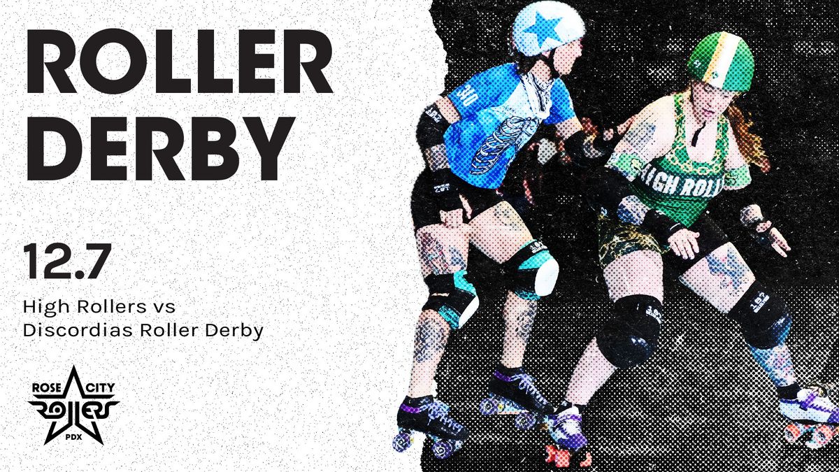 High Rollers vs Discordias Roller Derby