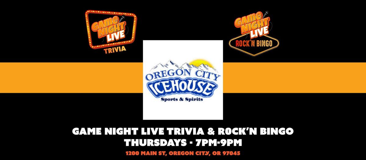 Game Night Live Trivia & R0CK'N Bingo at Icehouse in Oregon City!