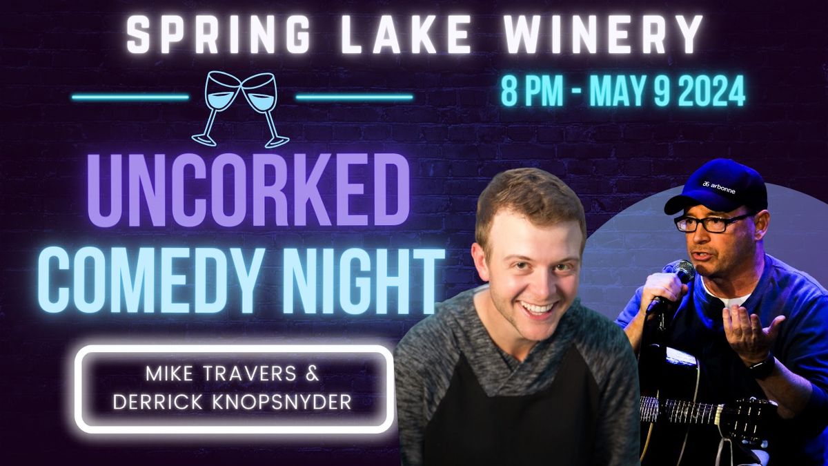 Uncorked Comedy Night & The launch of Prime Rib Thursdays at Spring Lake Winery