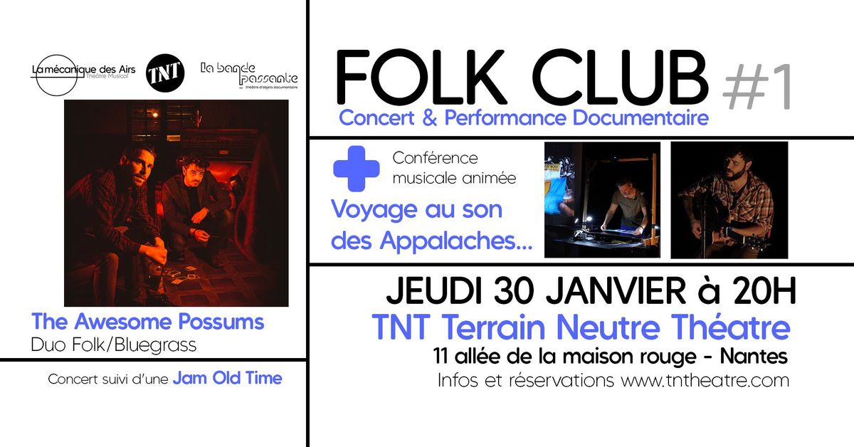 FOLK CLUB - Concert et performance Documentaire @ TNT Nantes