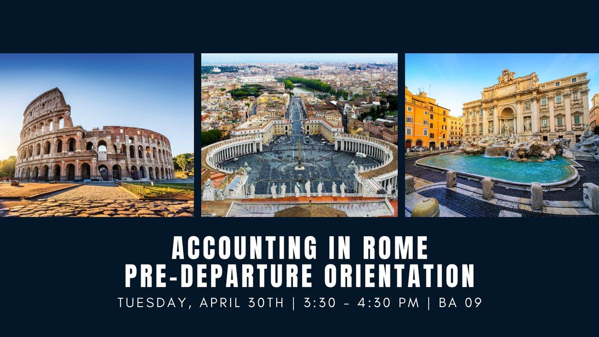 Accounting in Rome Pre-Departure Orientation