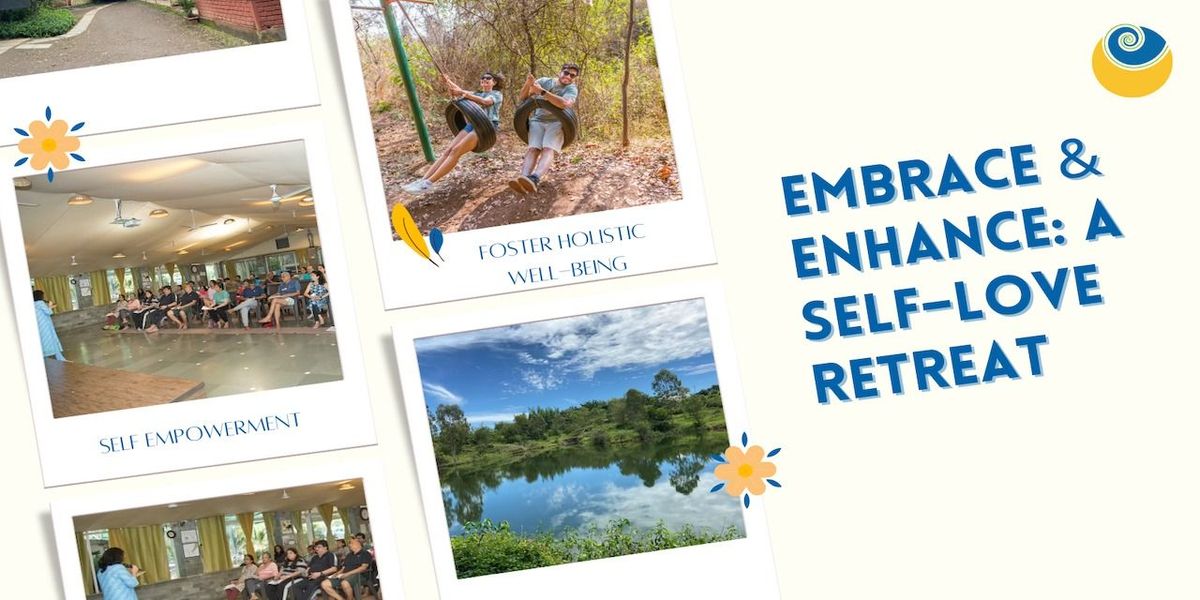 Embrace and Enhance A Self Love Retreat