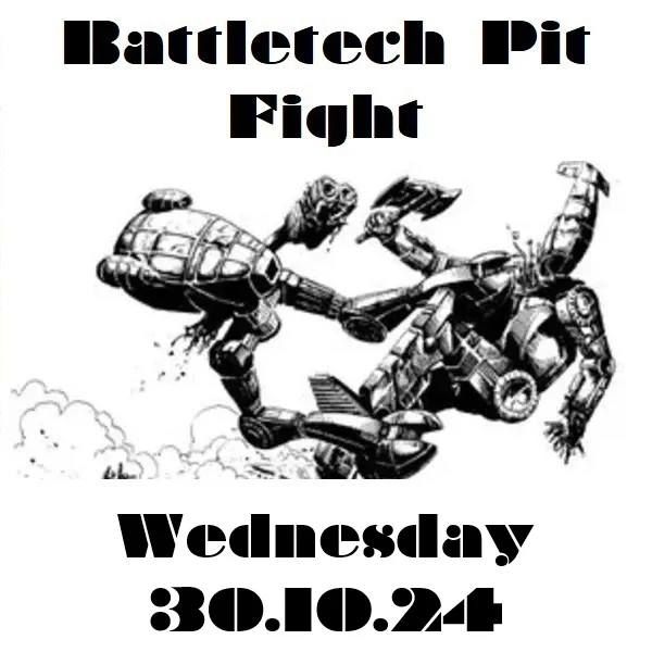 Battletech Pit Fight 30.10.24