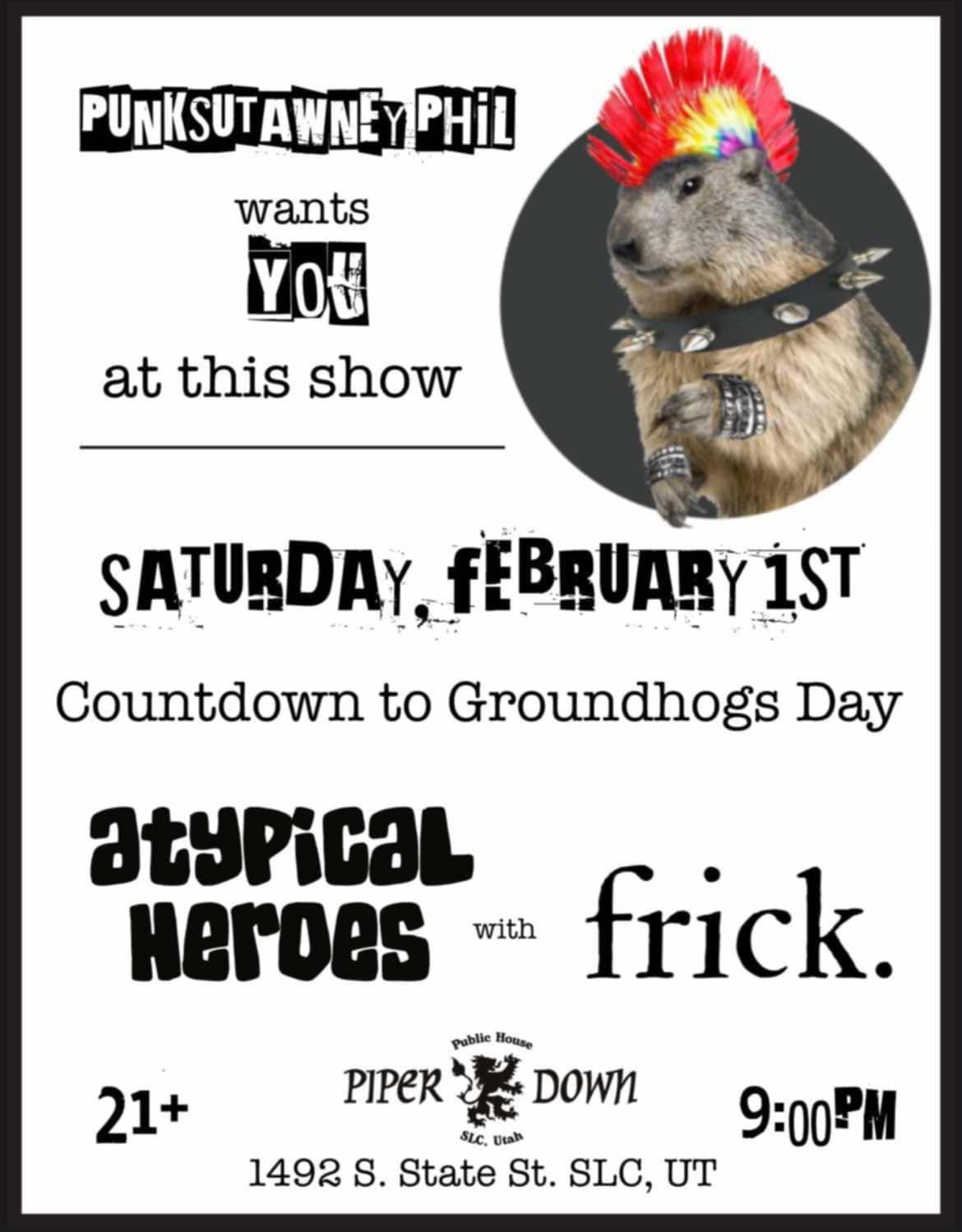 Countdown to Groundhog's Day with Atypical Heroes & Frick Live at Piper Down