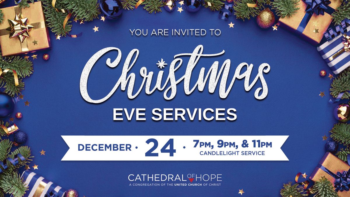 Christmas Eve Worship Services at Cathedral of Hope