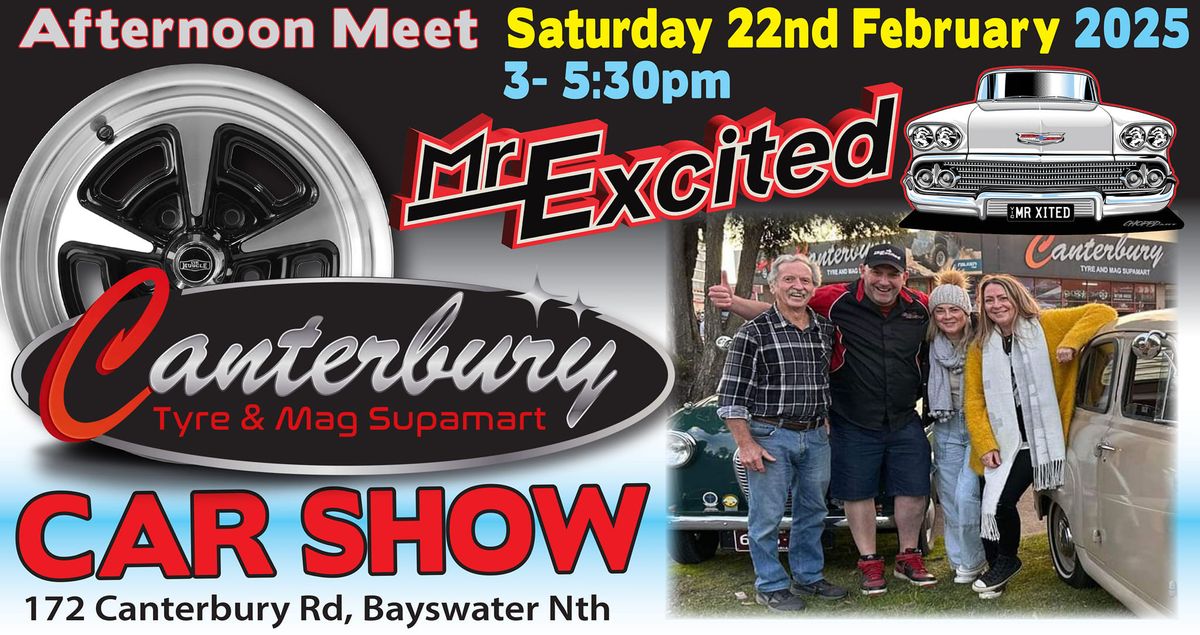 Mr Excited & Canterbury Tyre & Mag Supamart Car Show 22nd February 2025