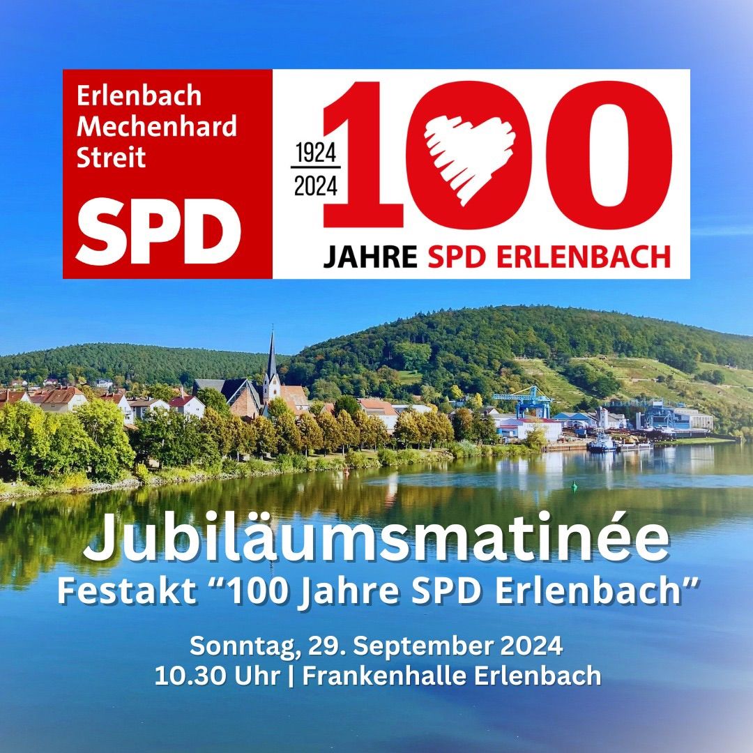 Jubil\u00e4umsmatin\u00e9e: Festakt "100 Jahre SPD Erlenbach"