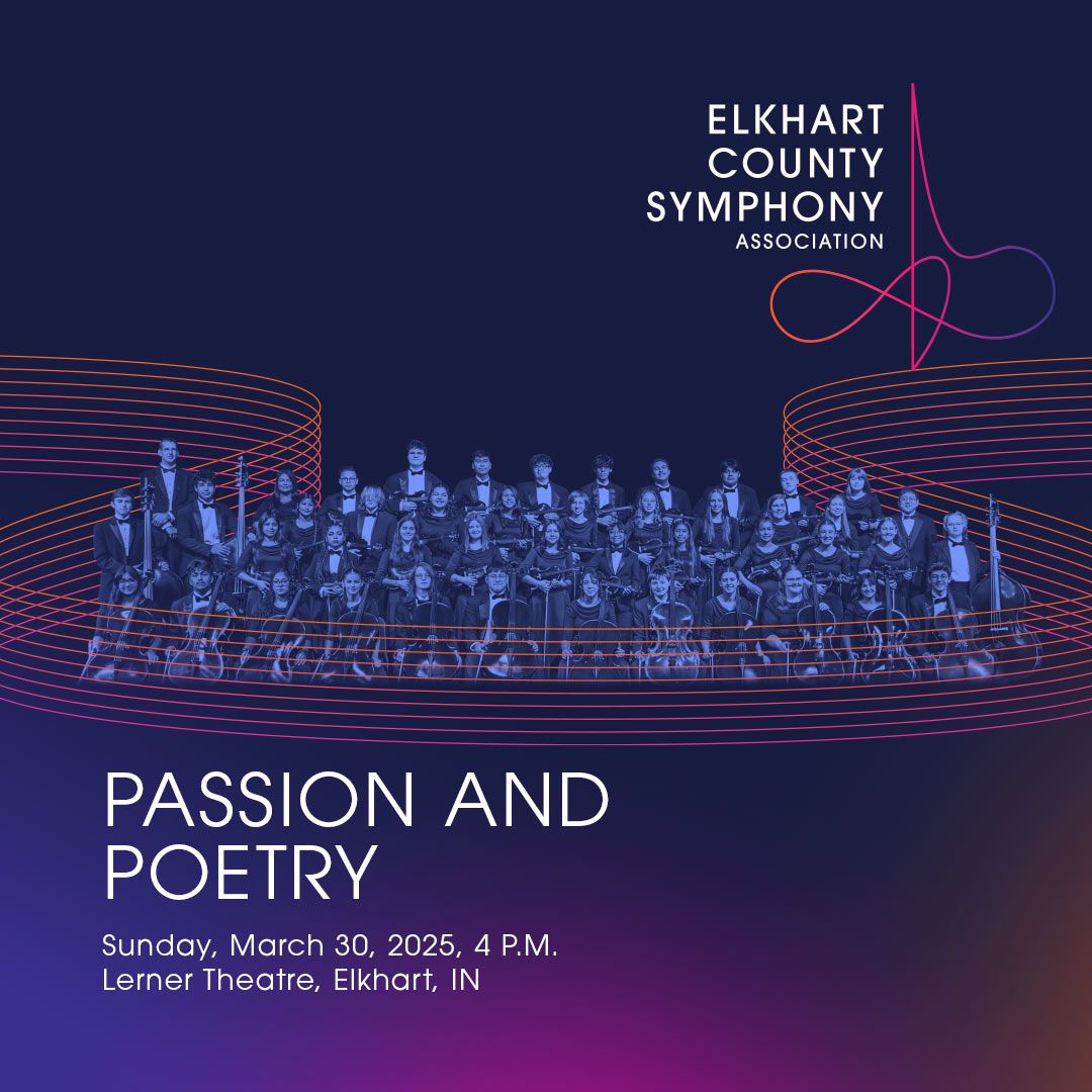 Elkhart County Symphony: Passion and Poetry