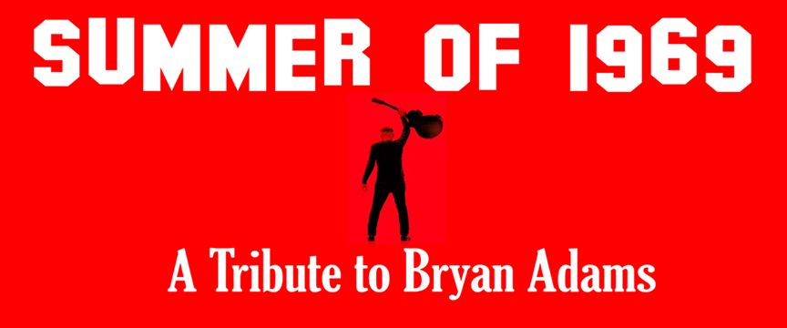 STEAL DAWN w\/SUMMER OF 1969 (Bryan Adams Tribute)!