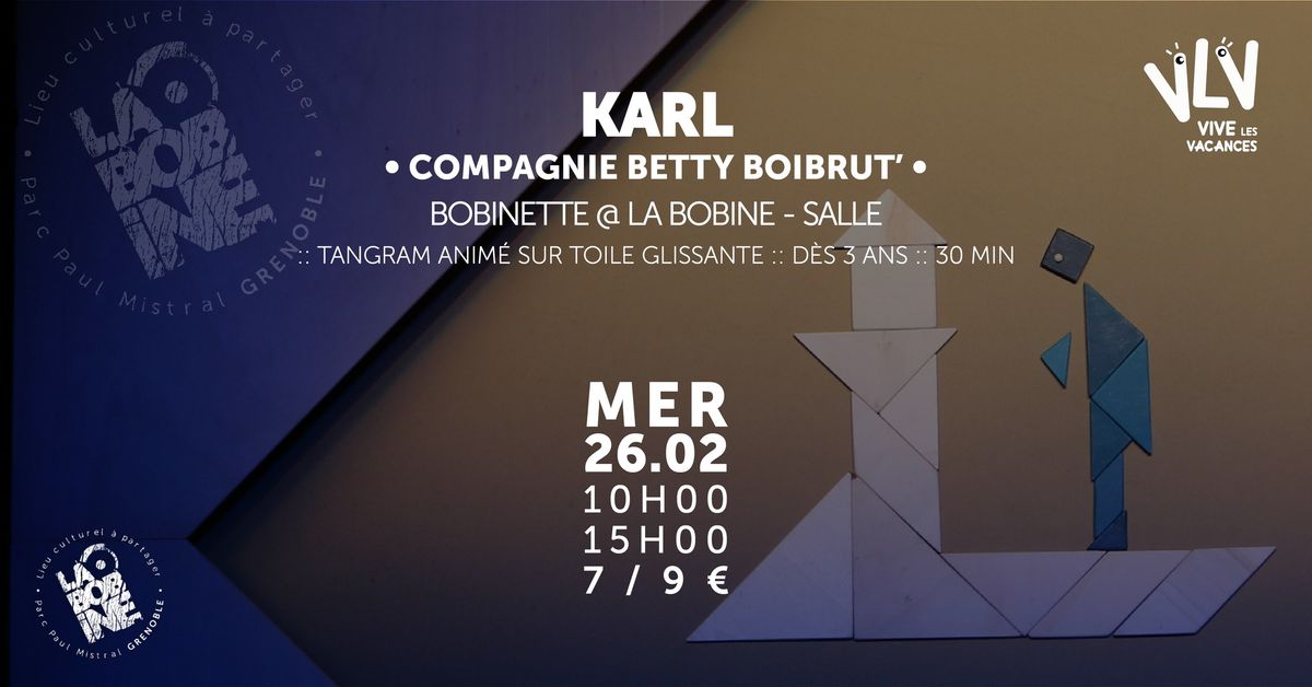 BOBINETTE :: KARL \u2022 COMPAGNIE BETTY BOIBRUT\u2019