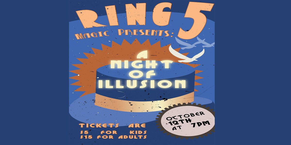 Ring 5 Magic Presents: A Night Of Illusion 