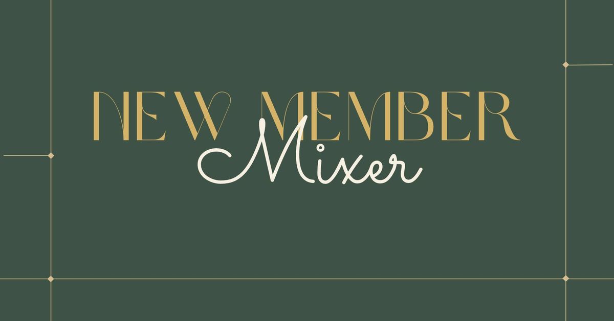 New Member Mixer