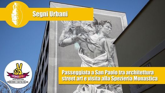 Passeggiata a San Paolo sulla storia di Don Franzoni, Urban Art e visita alla Spezieria Monastica