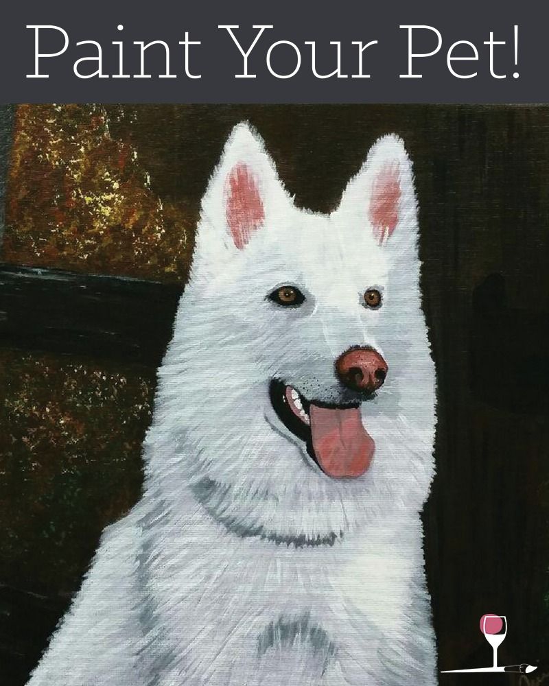 Paint Your Pet - Paint And Sip!
