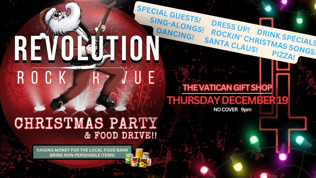 Revolution Rock Revue 2nd Annual Christmas Party & Food Drive!!