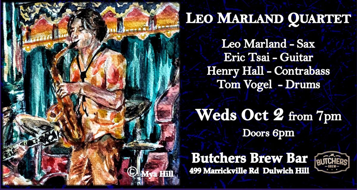 LEO MARLAND QUARTET - LIVE AT BUTCHERS BREW BAR!