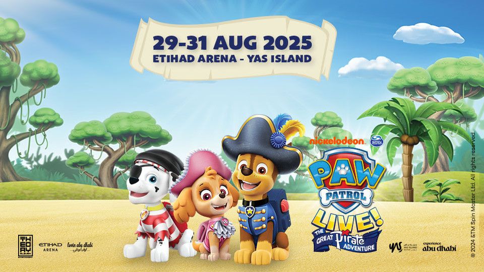 Paw Patrol Live! The Great Pirate Adventure at Etihad Arena Abu Dhabi