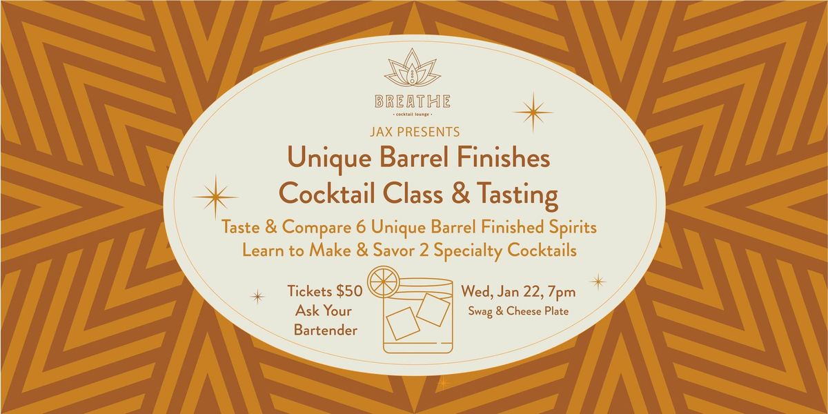 Unique Barrel Finishes Cocktail Class & Tasting