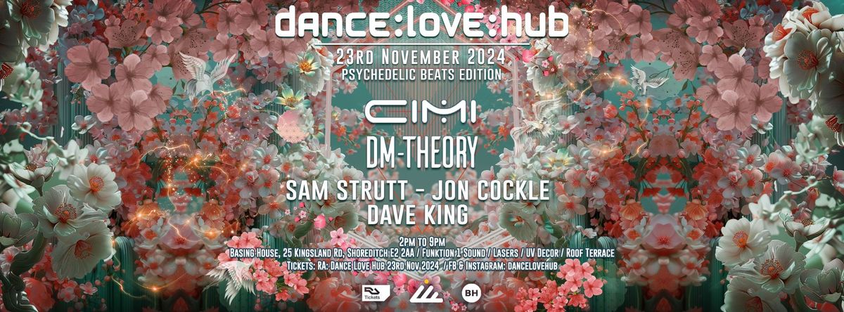 Dance Love Hub 23\/11\/24 Psychedelic Beats Edition with DM Theory & Sam Strutt  