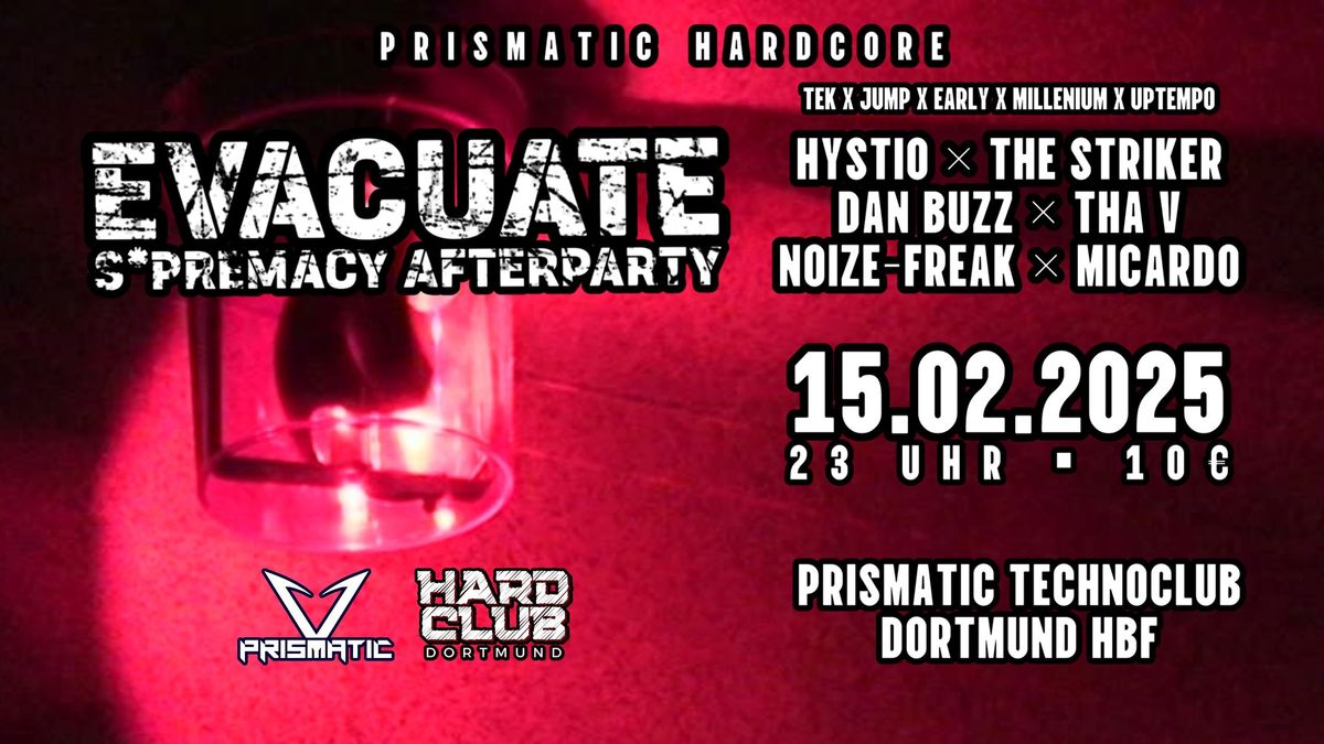 EVACUATE - S*PREMACY AFTERPARTY - PRISMATIC HARDCORE