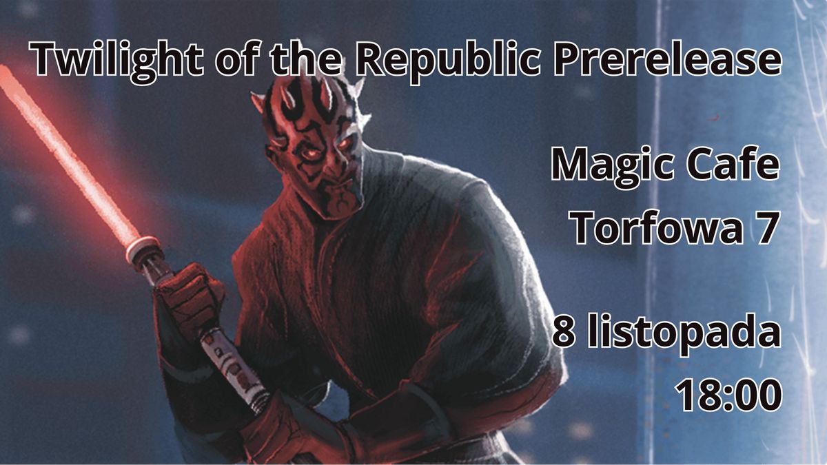 Star Wars Unlimited - Twilight of the Republic Prerelease 2\/2