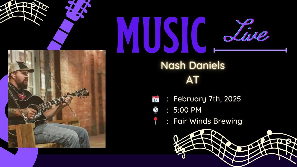 LIVE MUSIC- Nash Daniels