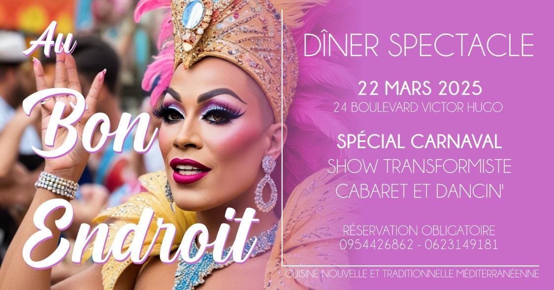 D\u00eener Spectacle CARNAVAL Au Bon Endroit - Transformiste, cabaret & Dancin'