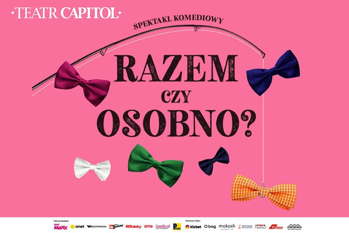 Razem czy osobno ? - Teatr CAPITOL