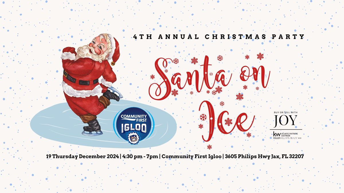 Santa on Ice: 4th Annual Christmas Party