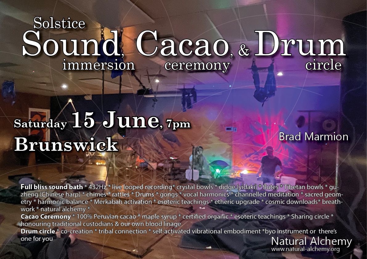 Sound, cacao, & drum Bliss. Sat 15 June 7:15pm. Bruns