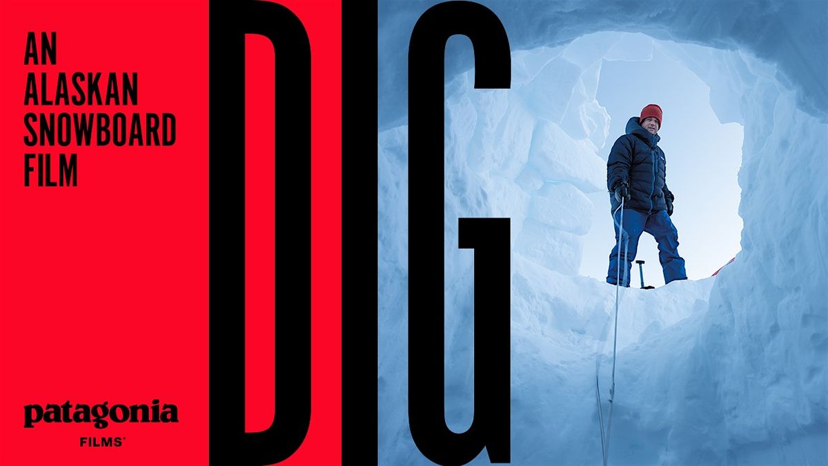 Patagonia Films Presents: DiG | An Alaskan Snowboard Film