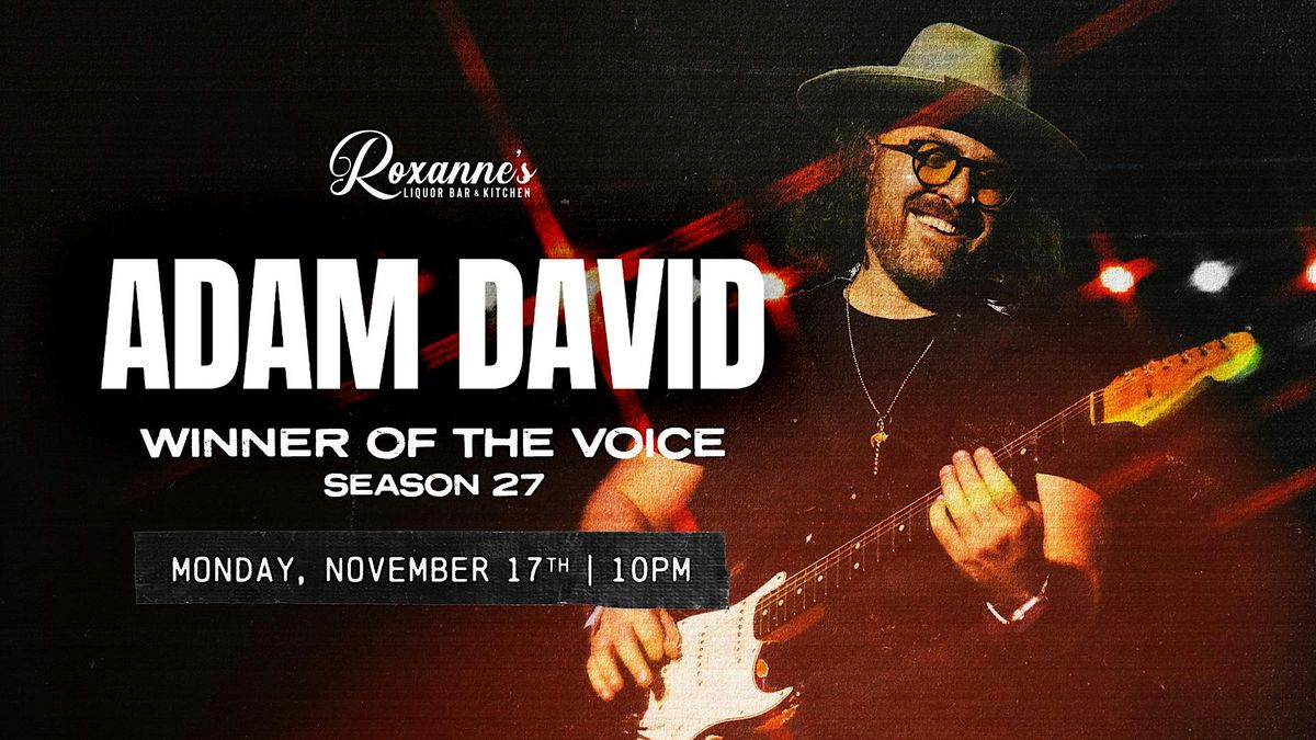 Adam David Live | Roxanne's