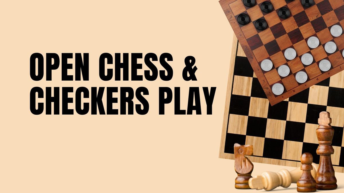 Open Chess & Checkers Play