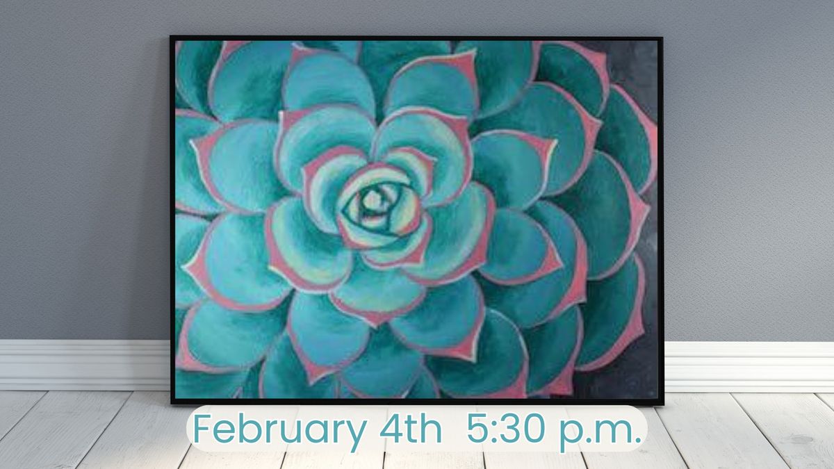 Weekly Canvas Painting Workshop: Succulent