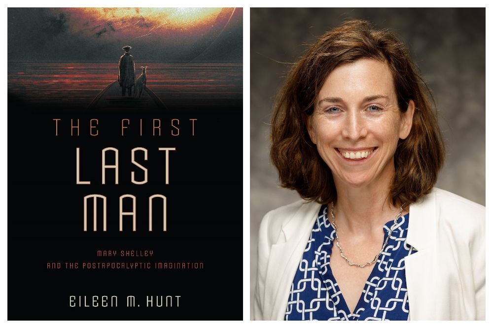 Eileen M. Hunt - "The First Last Man: Mary Shelley and the Postapocalyptic Imagination"