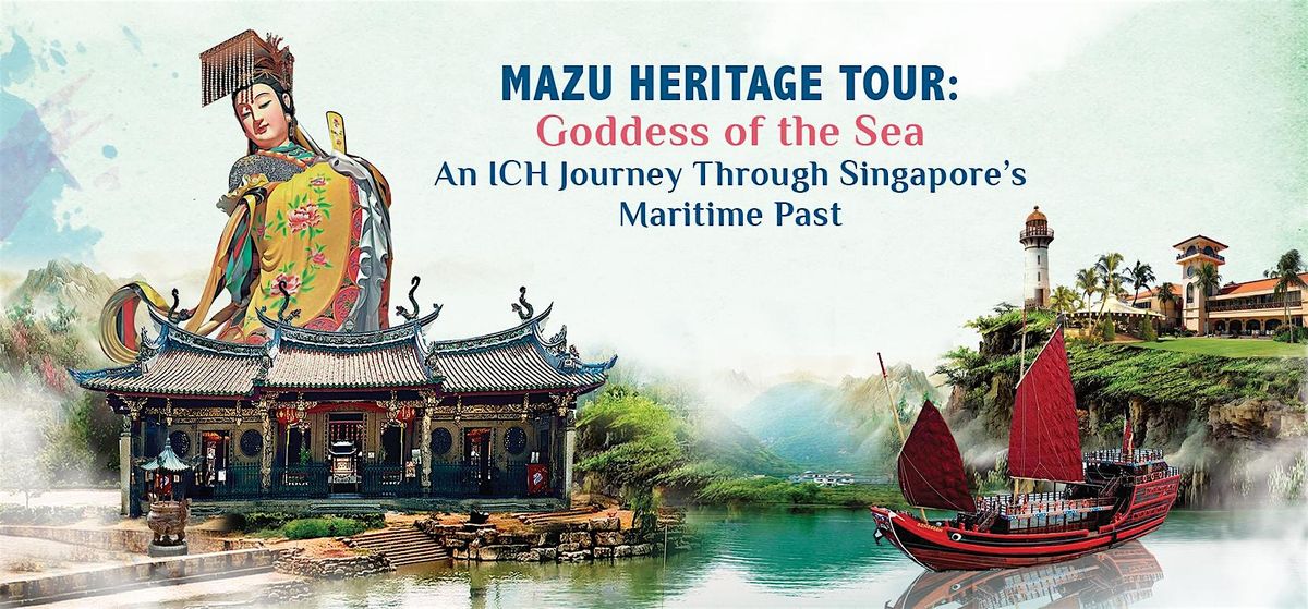 Mazu Heritage Tour: Goddess of the Sea An ICH Journey