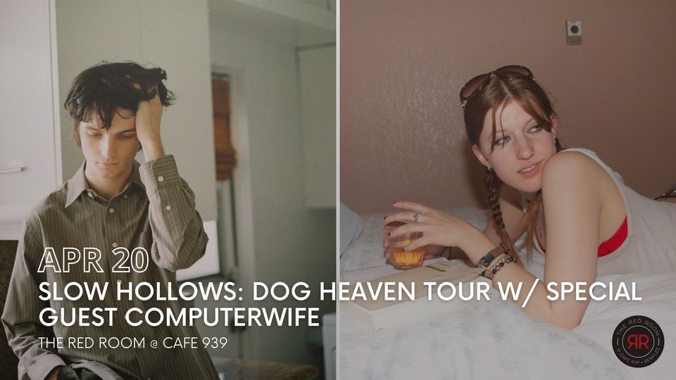 Slow Hollows: Dog Heaven Tour w\/ Special Guest Computerwife