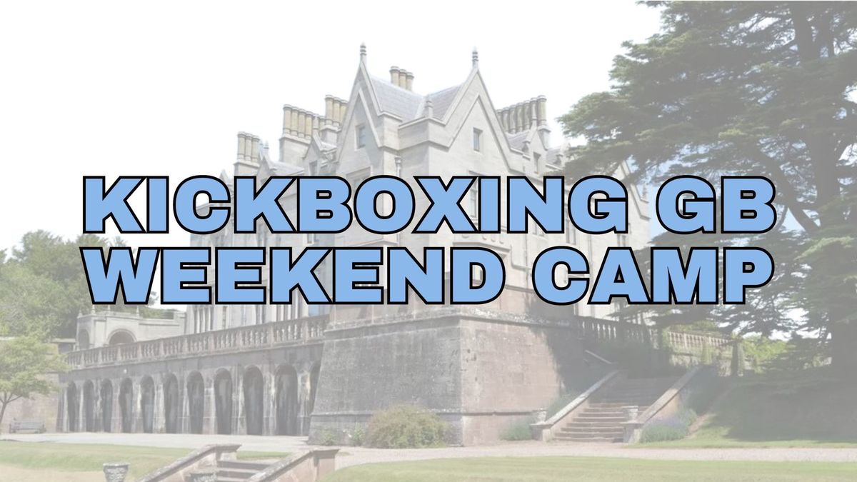 Kickboxing GB Weekend Training Camp