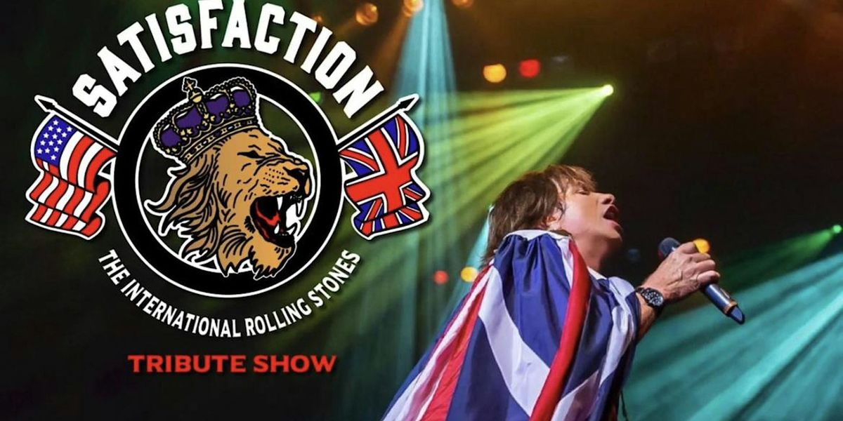 The International Rolling Stones Tribute Show - SATISFACTION