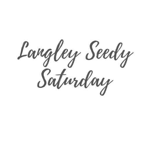 Langley Seedy Saturday!