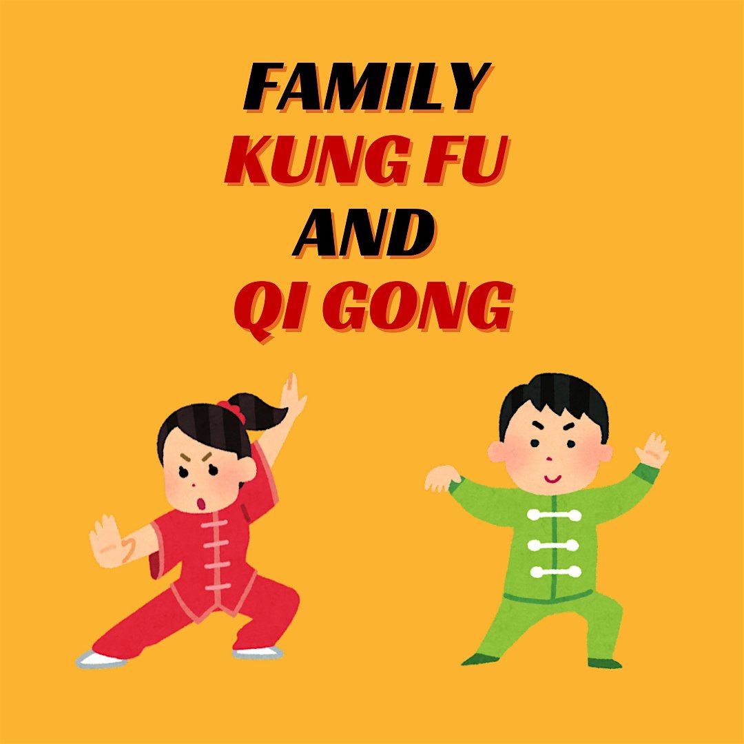 Family Kung Fu and Qi Gong