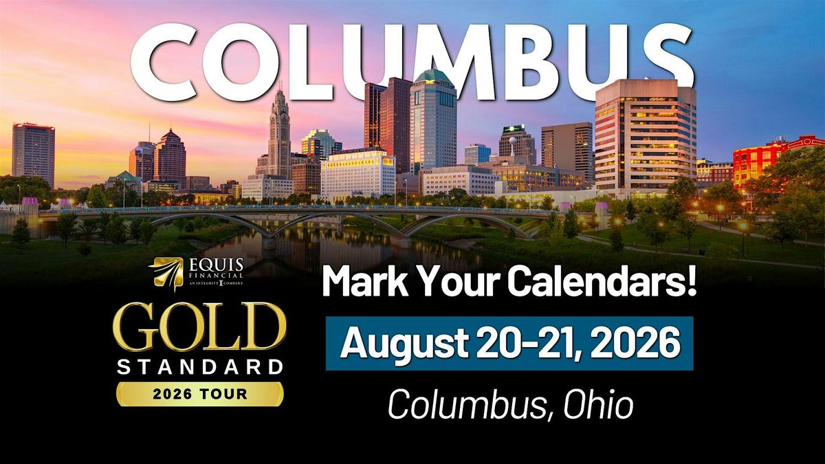 Equis' Gold Standard Tour: Columbus, OH